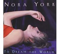 York, Nora - To Dream The World