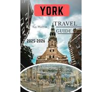 York Travel Guide 2025-2026