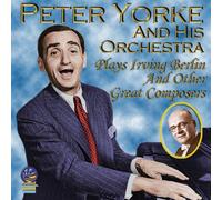 Peter Yorke and his Orchestra Plays Irving Berlin and Other Great Composers (CD)