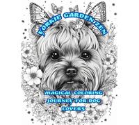 Yorkie Garden Zen: Magical Coloring Journey for Dog Lovers