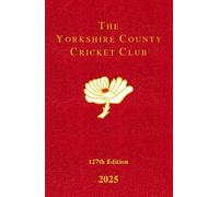The Yorkshire County Cricket Club Yearbook 2025