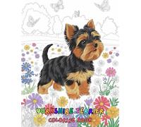 Yorkshire Terrier coloring book: 60 Cute Illustrations Of Yorkies Dogs