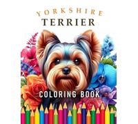 Yorkshire Terrier | Coloring Book: For Adults & Children