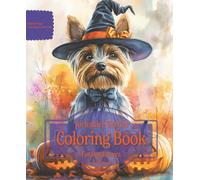 Yorkshire Terrier Coloring Book For Dog Lovers Fall Edition: Beloved Dogs Coloring Book Serise