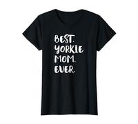 Yorkshire Terriers Best Yorkie Mom Ever Yorkshire Terrier Maglietta