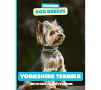 Yorkshire Terriers: The Pocket-Sized Dynamos