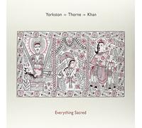 Yorkston,Thorne,Khan - Everything Sacred