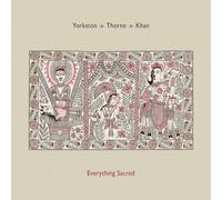 Yorkston,Thorne,Khan - Everything Sacred