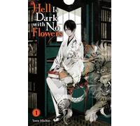 Yoru Michio Ruka Todo Tay Hell Is Dark with No Flowers, Vol. 1 (lig (Tascabile)