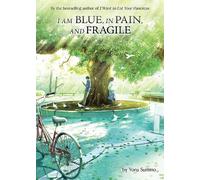 Yoru Sumino I am Blue, in Pain, and Fragile (Light Novel) (Tascabile)