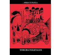 Yoruba Folktales - Tutuola Amos