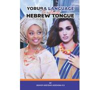 YORUBA LANGUAGE THE ANCIENT HEBREW TONGUE
