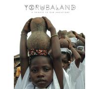 Yorubaland: A photo-book to honour the Yoruba ancestors of West Africa.