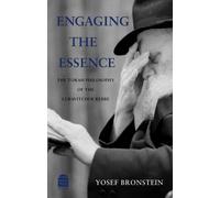Yosef Bronstein Engaging the Essence: The Torah Philosophy of (Copertina rigida)