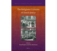 Yosef Kaplan The Religious Cultures of Dutch Jewry (Copertina rigida)
