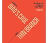 Yosef Kerler From a Bird's Cage to a Thin Branch (Tascabile)