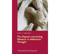 Yosef Z. Lieber The Dispute concerning Rhetoric in Hellenisti (Copertina rigida)
