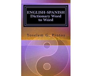 Yoselem G Pintos ENGLISH-SPANISH Dictionary-Word to Word (Tascabile)