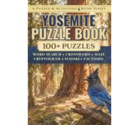 Yosemite: An Unofficial Puzzle & Activities Book with 100+ Word Searches, Crosswords, Mazes, Cryptograms, Sudokus, & Factoids