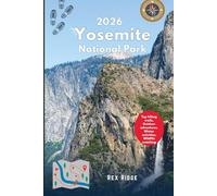 Yosemite National Park 2026: From Yosemite Valley to Redwood Groves, explore Top hiking trails, Outdoor adventures. Winter activities, Wildlife watching, and Days trips