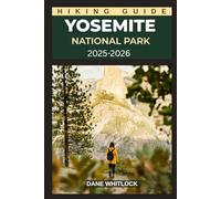 YOSEMITE NATIONAL PARK HIKING GUIDE