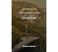 YOSEMITE NATIONAL PARK HIKING GUIDE