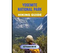 YOSEMITE NATIONAL PARK HIKING GUIDE