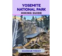 YOSEMITE NATIONAL PARK HIKING GUIDE