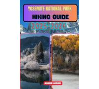 Yosemite National Park Hiking Guide 2025-2026