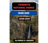 YOSEMITE NATIONAL PARK HIKING GUIDE: 45