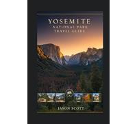 Yosemite National Park Travel Guide: Explore Yosemite Like a Local-With Stunning Photos to Inspire Every Step