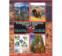 Yosemite & Sequoia National Parks Travel Guide 2025-2026
