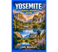 YOSEMITE TRAVEL GUIDE 2026