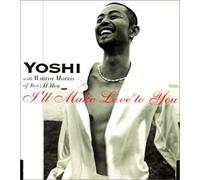 Yoshi & Wanya Morris - I Ll Make Love to You