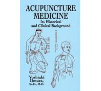 Yoshiaki Omura Acupuncture Medicine (Tascabile)