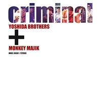 YOSHIDA BROTHERS + MONKEY - CRIMINAL -BLU-SPEC-