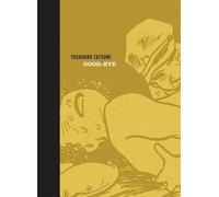 Yoshihiro Tatsumi Good-bye (Copertina rigida)