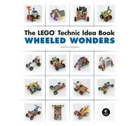 Yoshihito Isogawa The LEGO Technic Idea Book: Wheeled Wonders (Tascabile)