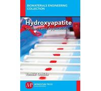 Yoshiki Oshida Hydroxyapatite (Tascabile) Biomaterials Engineering Collection