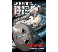 Yoshiki Tanaka – Legend of the Galactic Heroes Vol. 2 – Ambition – Tascabile