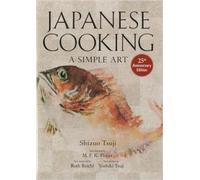 Yoshiki Tsuji Shizuo Tsuji Japanese Cooking: A Simple Art (Copertina rigida)