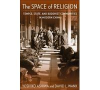 Yoshiko Ashiwa David L. Wank The Space of Religion (Copertina rigida)
