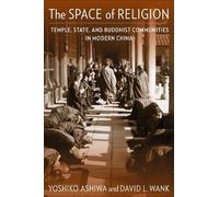 Yoshiko Ashiwa David L. Wank The Space of Religion (Tascabile)