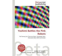 Yoshimi Battles the Pink Robots: The Flaming Lips, Electronic Music, Psychedelic Rock, Alternative Rock, RIAA Certification