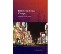 Yoshimichi Sato Intentional Social Change (Tascabile)