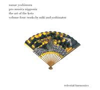YOSHIMURA, NANAE - ART OF THE KOTO VOL.4
