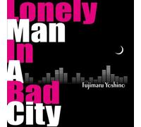 Yoshino Fujimaru Lonely Man in a Bad City 1 Tower Records Limited