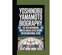 YOSHINOBU YAMAMOTO BIOGRAPHY: The New Benchmark, How He Raised Expectations For International Stars