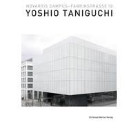 Yoshio Tanigushi: Novartis Campus 10 Fabrikstrasse 10