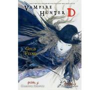Yoshitaka Amano, Hideyuki Kikuchi, Yukio – Vampire Hunter D Vol. 30: Gold Fiend – Tascabile